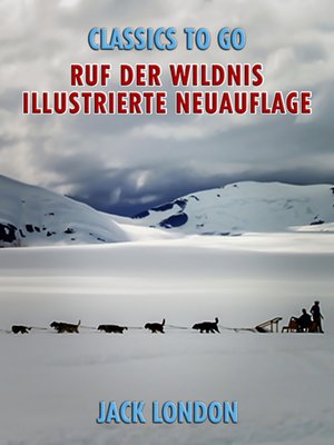 cover image of Ruf der Wildnis--Illustrierte Neuauflage